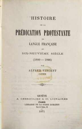 Histoire de la prédication protestante de langue française au dix-neuvième siècle : (1800-1866)