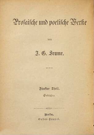 Prosaische und poetische Werke, 5. Sämmtliche Gedichte