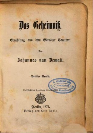 Das Geheimniß : Erzählung aus dem Gömörer Comitat, 3. Band