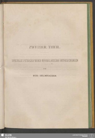 Zweiter Theil. Specielle Petrographisch-Mineralogische Untersuchungen