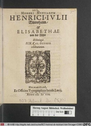 Honori Nuptiarum Henrici-Iulii Witersheim/ & Elisabethae von der Lippe : Schöningae IIX. Kal. Octobr. celebratarum