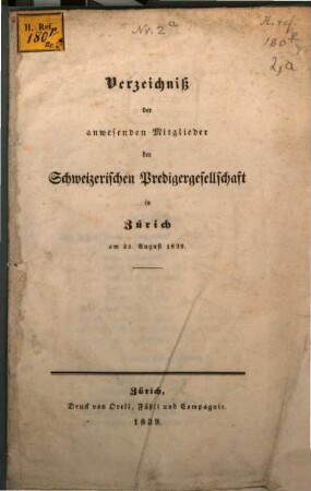 Verzeichniß der anwesenden Mitglieder der Schweizerischen Predigergesellschaft in Zürich : am 21. Aug. 1839