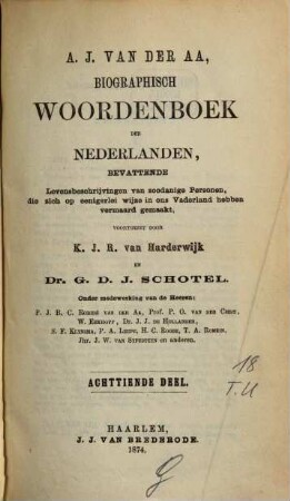 Biographisch woordenboek der Nederlanden, bevattende levensbeschrijvingen van zodanige personen, die zich op eenigerlei wijze en ons vaderland hebben vermaard gemaakt, 18