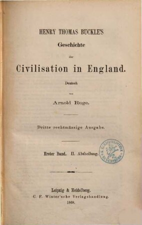 Henry Thomas Buckle's Geschichte der Civilisation in England. 1,2