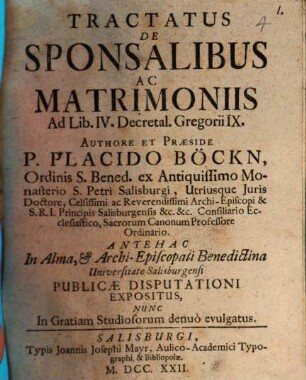 Tractatus De Sponsalibus Ac Matrimoniis : Ad Lib. IV. Decretalium Gregorii IX.