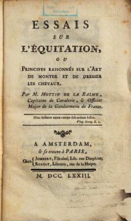 Essais sur l'équitation, ou principes raisonnés sur l'art de monter et de dresser les chevaux