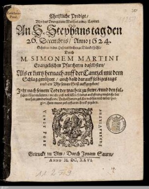 Christliche Predigt, Vber das Evangelium Matthaei am 23. Capittel. An S. Stephans tag den 26. Decembris, Anno 1624