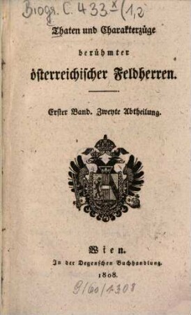 Thaten und Charakterzüge berühmter österreichischer Feldherren, 1,2. Abt. 2 (1808). - S. 257 - 444