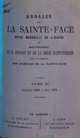 Annales de la Sainte-Face : revue mensuelle de l'oeuvre et souvenirs ... des prêtres de la Sainte-Face. 2. 1883/84