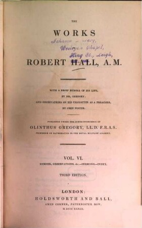 The entire works : With a brief memoir of his life, and a crit. estimate of his character and writings. 6. Memoir, observations and Sermons. Index. - 3. ed. - 1831. - XX, 498 S. : 1 Portr.