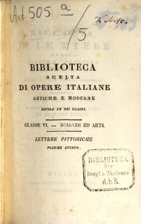 Raccolta di lettere sulla pittura, scultura ed architettura : Scritte da'più celebri personaggi dei secoli 15, 16 e 17, Vol. 5