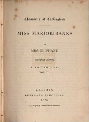 Miss Marjoribanks : [chronicles of Carlingford] ; in two volumes, 2