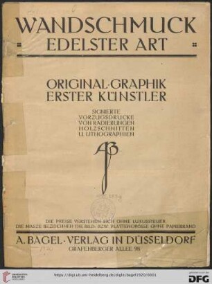 Wandschmuck edelster Art : Original-Graphik erster Künstler$dsignierte Vorzugsdrucke von Radierungen, Holzschnitten, u. Litographien
