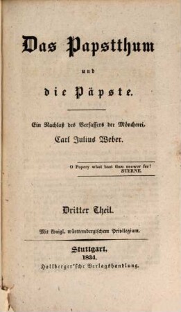 Carl Julius Weber's sämmtliche Werke. 3, Das Papstthum und die Päpste ; 3