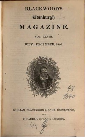 Blackwood's Edinburgh magazine. 48. 1840