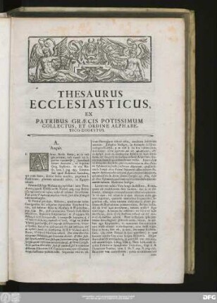 Thesaurus Ecclesiasticus, Ex Patribus Graecis Potissimum Collectus, Et Ordine Alphabetico Digestus.