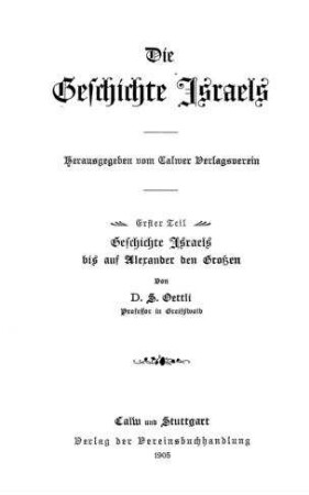 Die Geschichte Israels / hrsg. vom Calwer Verlagsverein