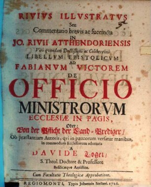 Rivius illustratus, s. commentatio ... in J. Rivii libellum epist. de officio ministrorum ecclesiae in pagis