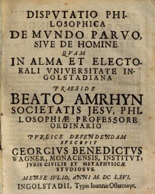Dispvtatio Philosophica De Mvndo Parvo, Sive De Homine
