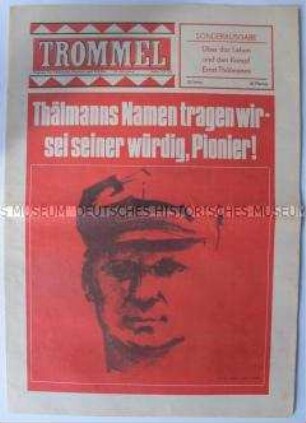 Sonderausgabe der Pionierzeitung "Die Trommel" zum 20. Jahrestag der Verleihung des Ehrennamens "Ernst Thälmann" an die Pionierorganisation