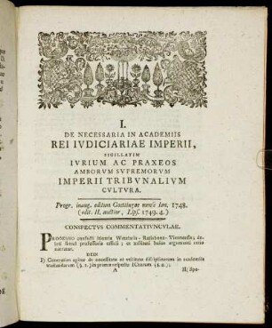 I. De Necessaria In Academiis Rei Ivdiciariae Imperii, Sigillatim Iurium Ac Praxeos Amborum Supremorum Imperii Tribunalium Cultura