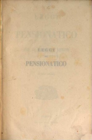 Leggi sul Pensionatico emanate per le Provincie Venete dal 1200 a' di nostri