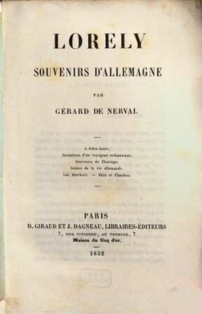 Lorely : Souvenirs d'Allemagne. A Jules Janin. - Sensations d‛un voyageur enthousiaste. - Souvenirs de Thuringe. - Scènes de la vie allemande. - Léo Burckart. - Rhin et Flandres