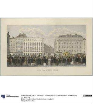 Der 14. Juni 1835 - Erbhuldigung für Kaiser Ferdinand I. in Wien