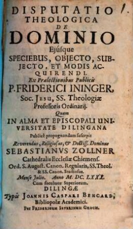 Disputatio theologica De Dominio Ejusque Speciebus, Objecto, Subjecto, Et Modis Acquirendi