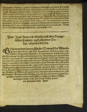 Den 3. Junij/ Anno 1618. ist dieses auff allen Evangelischen Cantzeln/ nach gehaltener Predigt/ abgelesen worden.