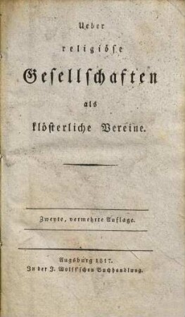 Ueber religiöse Gesellschaften als klösterliche Vereine