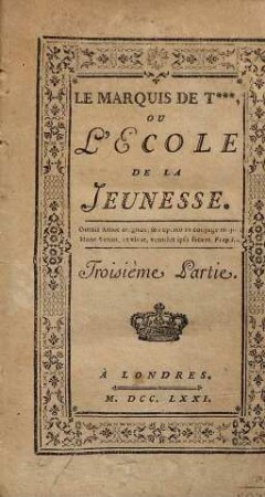 Le Marquis De T... Ou L'École De La Jeunesse, 3