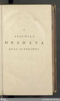I. Aeschyli, Dramata quae supersunt