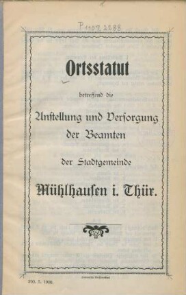 Ortsstatut betreffend die Anstellung und Versorgung der Beamten der Stadtgemeinde Mühlhausen i. Thür.