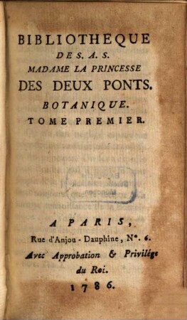 Bibliothèque universelle des dames. Classe 9, Botanique. Botanique. 1. 1786