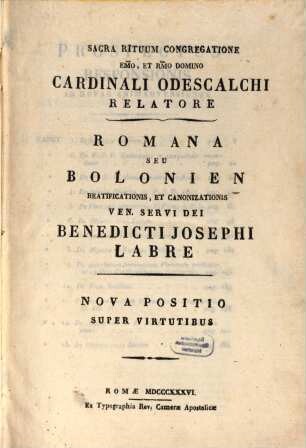 Romana, seu Bolonien. beatificationis, et canonizationis ven. servi Dei Benedicti Josephi Labrè. 3, Nova positio super virtutibus