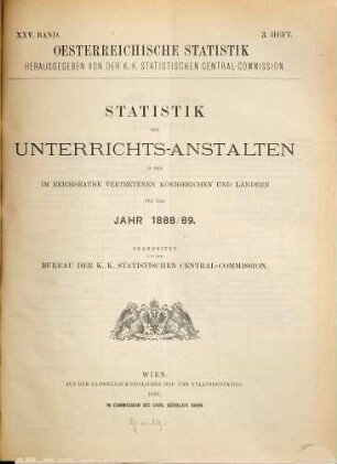 Statistik der Unterrichtsanstalten in den im Reichsrate vertretenen Königreichen und Ländern : für d. Jahr .... 1888/89 (1891)