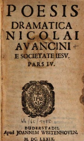 Poesis Dramatica Nicolai Avancini E Societate Jesu. Pars IV.