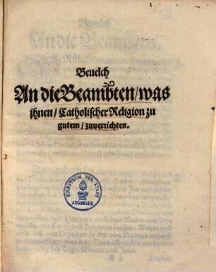 Bevelch an die Beambten, was ihnen, Catholischer Religion zu gutem, zuverrichten