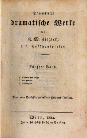 Sämmtliche dramatische Werke, 5. Barbarey und Größe. Die Freunde. Fürstengröße