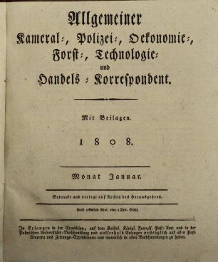 Allgemeiner Kameral-, Oekonomie-, Forst- und Technologie-Korrespondent. 1808, 1/6 = Nr. 1 - 78 (2. Jan. - 30. Juni)
