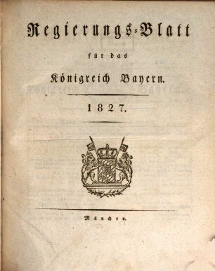 Regierungsblatt für das Königreich Bayern. 1827