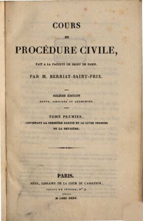 Cours de Procedure Civile : fait à la faculté de Droit de Paris, 1