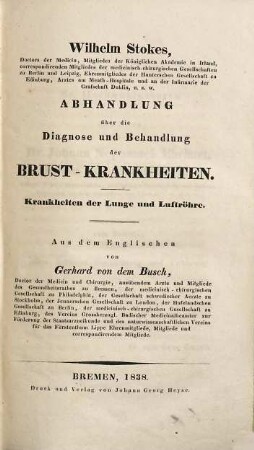 Wilhelm Stokes, Doctors der Medicin ... Abhandlung über die Diagnose und Behandlung der Brust-Krankheiten : Krankheiten der Lunge und Luftröhre