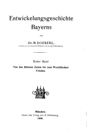 Entwicklungsgeschichte Bayerns, 1. Von den ältesten Zeiten bis zum Westfälischen Frieden