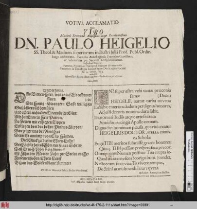 Votiva Acclamatio qua Viro Maximè Reverendo ... Paul Heigelio SS. Theol. & Mathem. superiorum in Illustri Julîa Prof. Publ. Ordin. longe celeberrimo ... Summos in Theologia honores quoas Doctorales vocant die 2. Octobr. 1684. accipienti submissam suam observantiam testari volunt, ac debent subsequentes