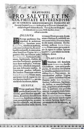 Orationes, Pro Salute Et Incolumitate Reverendissimi In Christo Serenissimique Principis Et Domini, Domini Ernesti Archiepiscopi & Electoris Coloniensis, Ecclesiae Frisingensis Administratoris. Utriusq[ue] Bavariae Ducis, &c. in tremendo & incruento Missae sacrificio devotissime recitandae ...