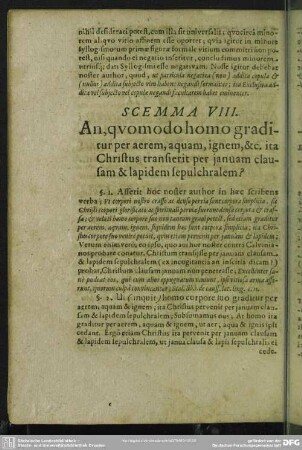 Scemma VIII. An, quomodo homo groditur per aerem, aquam, ignem, &c. ita Christus transierit per ianuam clausam & lapidem sepulchralem?