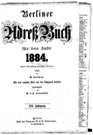1884: Berliner Adreßbuch : für das Jahr ... : unter Benutzung amtlicher Quellen