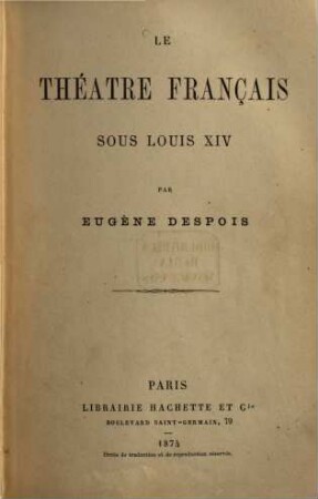 Le théatre français sous Louis XIV